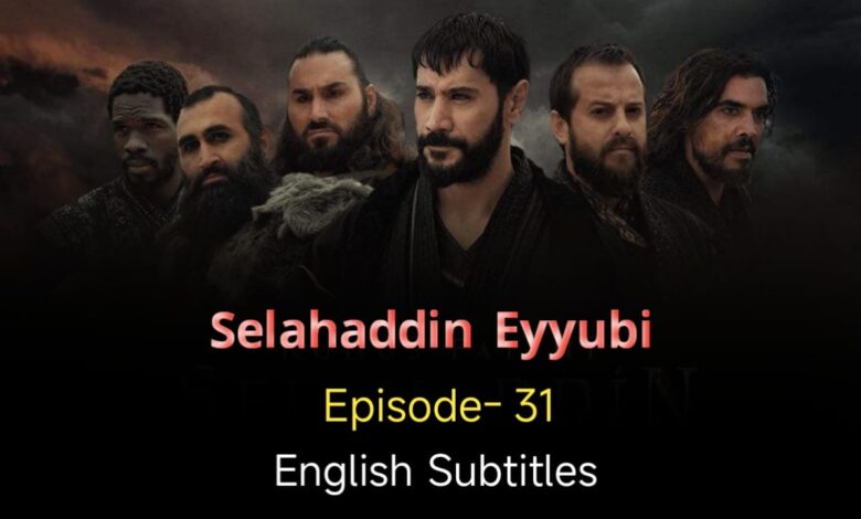 Selahaddin Eyyubi Episode 31 English Subtitles