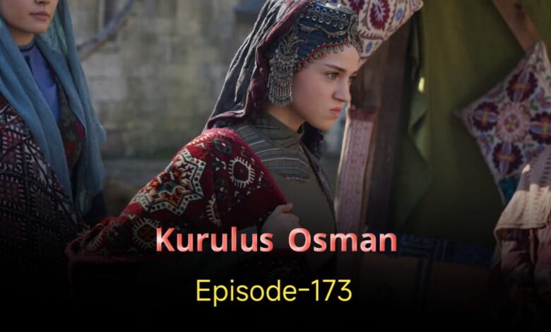 Kurulus Osman Episode 173 English Subtitles