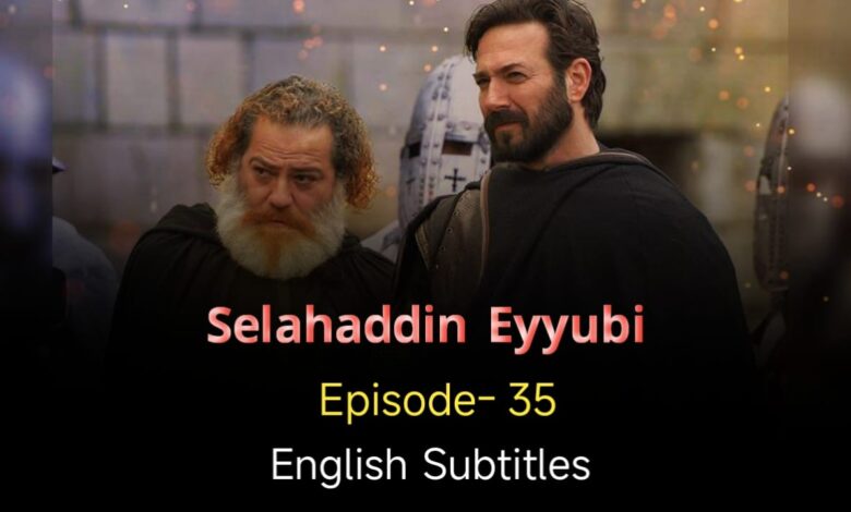 Selahaddin Eyyubi Episode 35 English Subtitles